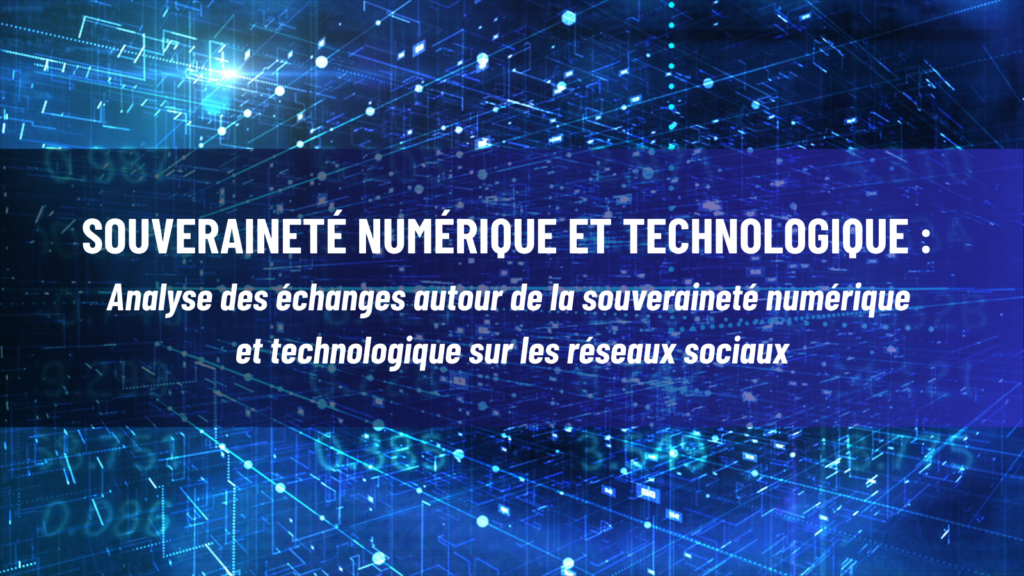 « Souveraineté numérique et technologique : entre communication politique, expertise et vrai enjeu stratégique »